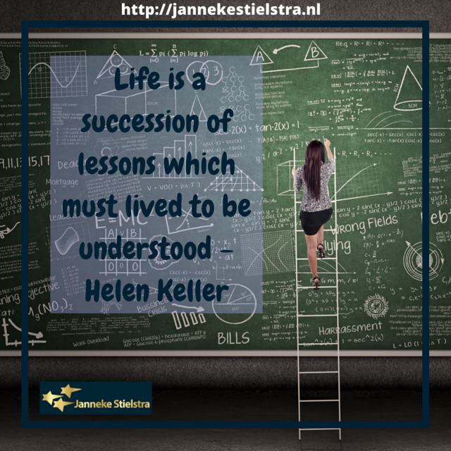 Life is a succession of lessons which must lived to be understood